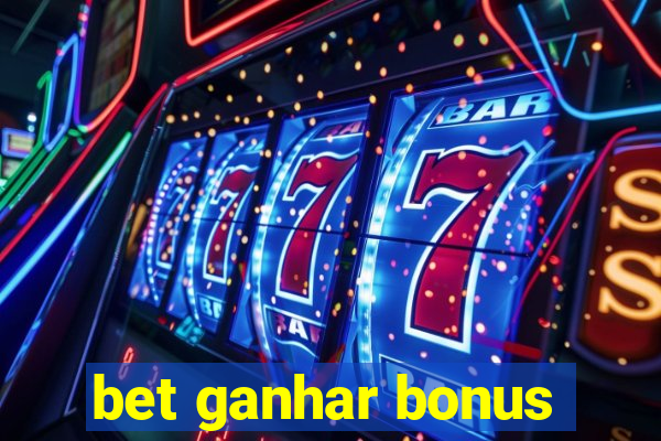 bet ganhar bonus